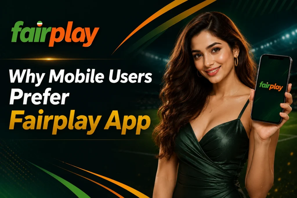 Why Mobile Users Prefer Fairplay App